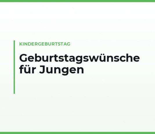 Geburtstagswünsche für Jungen — nach Alter, in eigenen Worten, von Eltern, Großeltern und Paten