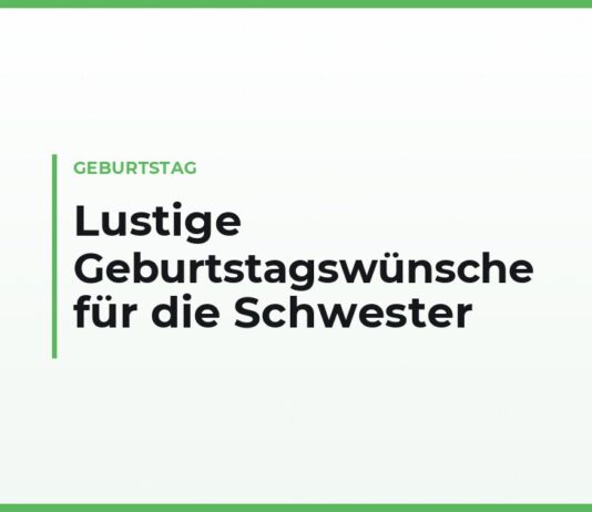 Lustige Geburtstagswünsche für die Schwester — in eigenen Worten, für die große, die kleine und die angeheiratete